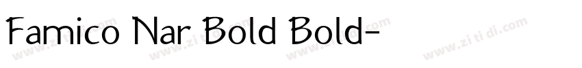 Famico Nar Bold Bold字体转换